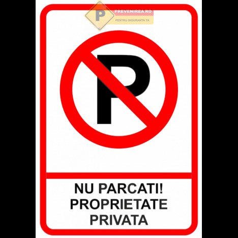 Indicatoare pentru proprietati private si parcari